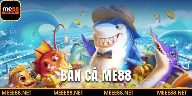 Bắn Cá Me88