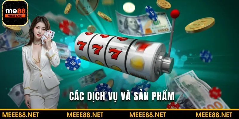 Các dịch vụ và sản phẩm cung cấp nổi bật