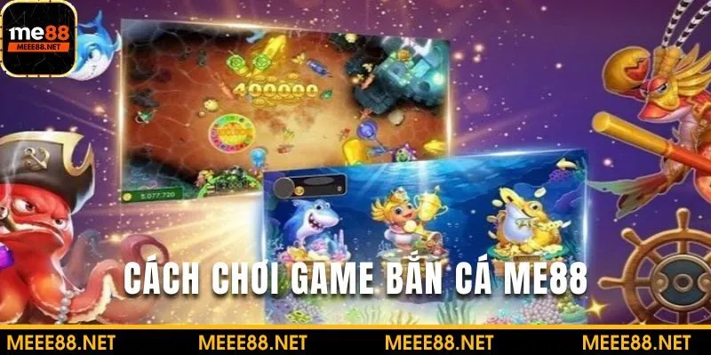 Tìm hiểu cách chơi bắn cá tại nền tảng siêu dễ