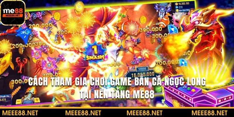 Cách tham gia game này tại nền tảng ME88 siêu dễ