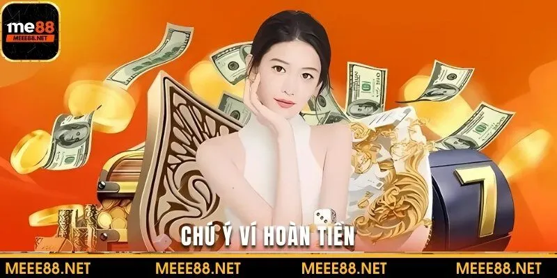 Chú ý đến ví hoàn tiền vào tài khoản