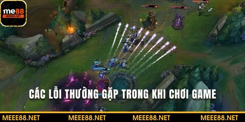 Khắc phục các lỗi khi chơi LMHT tại nền tảng