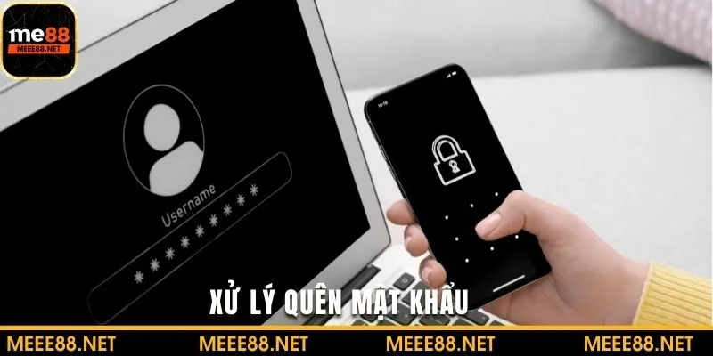 Yêu cầu nhà cái xử lý khi quên thông tin đăng nhập